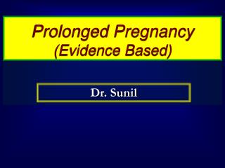 Prolonged Pregnancy (Evidence Based)