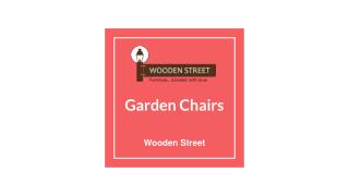 Garden Chairs – Order Best Garden Chairs Online @ Wooden Street