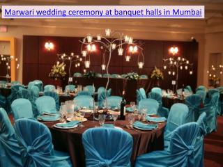 Marwari wedding ceremony at banquet halls in Mumbai