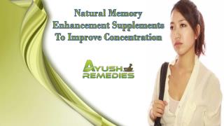 Natural Memory Enhancement Supplements To Improve Concentration