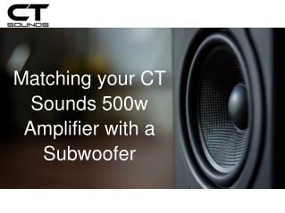 CT Sounds 500w Amplifier