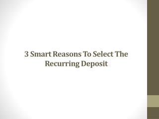 3 Smart Reasons To Select The Recurring Deposit