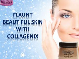 Flaunt Beautiful Skin With Collagenix