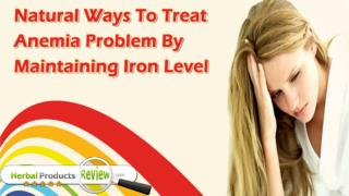 Natural Ways To Treat Anemia Problem By Maintaining Iron Level