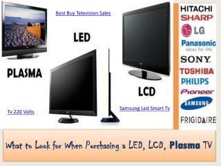 What to Look for When Purchasing a LED, LCD, Plasma TV