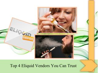 Top 4 Eliquid Vendors You Can Trust