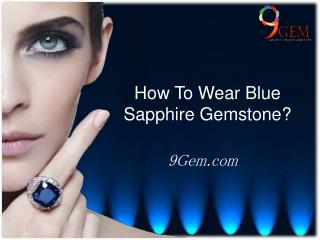 How To Wear Blue Sapphire (Neelam) Gemstone