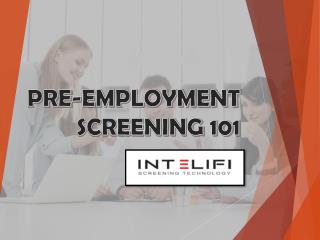 Pre-employment Screening 101