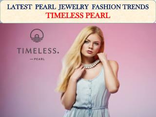 LATEST PEARL JEWELRY FASHION TRENDS- TIMELESS PEARL