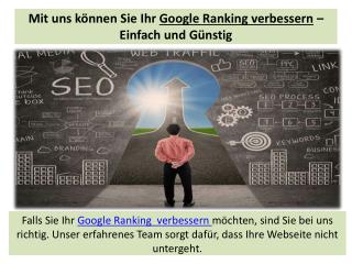 Sie wollen Ihr Google Ranking verbessern? Wir helfen Ihnen