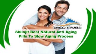 Shilajit Best Natural Anti Aging Pills To Slow Aging Process