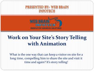 Work on Your Site’s Story Telling with Animation - Web Brain InfoTech
