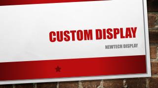 Custom display - Newtech Display