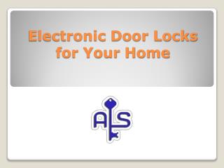 Electronic Door Locks for Your Home