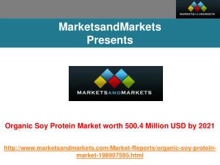 Organic Soy Protein Market worth 500.4 Million USD by 2021