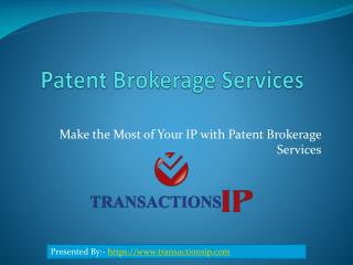 Make the Most of Your IP with Patent Brokerage Services
