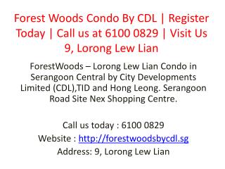 Forest Woods Condo By CDL | Register Today | Call us at 6100 0829 | Visit Us 9, Lorong Lew Lian