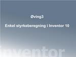 I denne vingen skal vi gi en rask innf ring i bruk av styrkeanalyse i Inventor 10 Professional. vingen er todelt. F