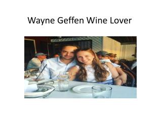 Wayne Geffen Wine Lover