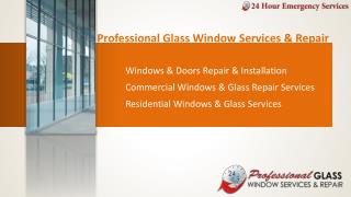 Broken Glass? Call for 24*7 Emergency Service