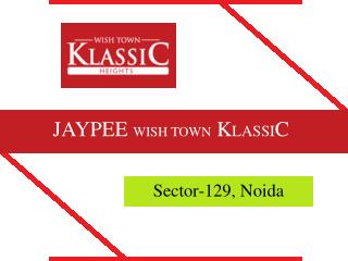 Jaypee Klassic - Duplex and Simplex Flats Sec 129 Noida – Investors Clinic