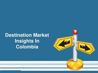 Destination Market Insights In Colombia