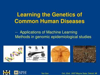 Learning the Genetics of Common Human Diseases