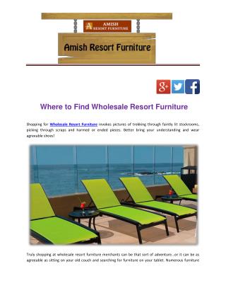 Where to Find Wholesale Resort Furniture