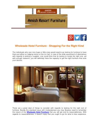 Wholesale Hotel Furniture - Shopping For the Right Kind