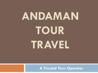 Andaman Tour Travel| Andaman Tour Package