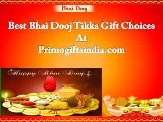 Best Bhai Dooj Tikka Gift Choices At Primogiftsindia.com