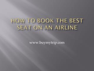 How to Book the Best Seat on an Airline