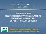 FSIS Notice 35-11 VERIFICATION ACTIVITIES RELATED TO THE USE OF INGREDIENTS OF PUBLIC HEALTH CONCERN Labeling and Pr