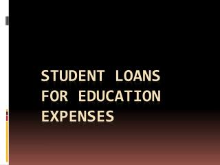 Student Loans For Education Expenses