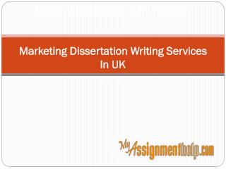 MyAssignmenthelp.com Provides Marketing Dissertation Writing Services In UK