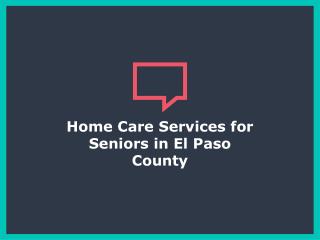 El Paso County Home Care for Seniors