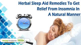 Herbal Sleep Aid Remedies To Get Relief From Insomnia In A Natural Manner