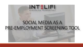 Social Media as a Pre-employment Screening Tool
