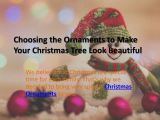Choosing the Best Christmas Ball Ornaments to Make Your Christmas Tree Look Beautiful