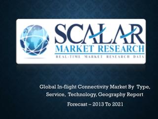 Global In-flight Connectivity Market to 2021 with Trends, Key Vendors, market Driver, Market Segmentation