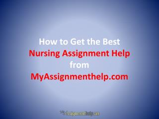 How to Get the Best Nursing Assignment Help from MyAssignmenthelp.com