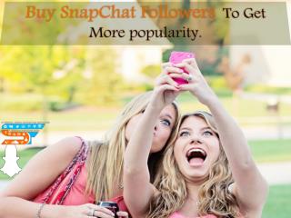 Buy Snapchat Followers to Increasing your Popularity