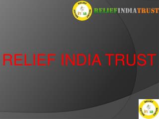 Relief India trust (educational gift)