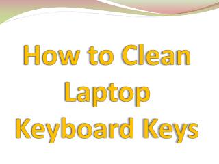 How to Clean Laptop Keyboard Keys
