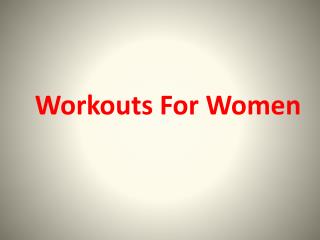 Home Body Shaping Workout Tactics for Women