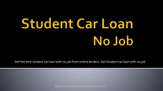 College Student Car Loans With No Job