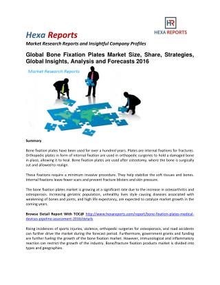 Bone Fixation Plates Market Size, Share, Trends, Analysis and Forecasts 2016