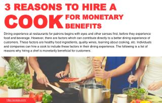 Reasons why companies hire cooks to improve dining experience.