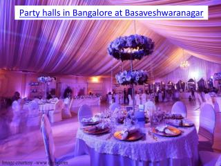 Party halls in Bangalore at Basaveshwaranagar