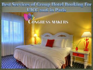 Affordable Hotels Booking in Paris For UICC 2016
